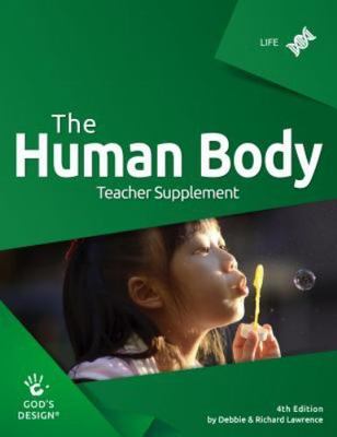 Human Body Teacher Supplement (God's Design) by Debbie Lawrence