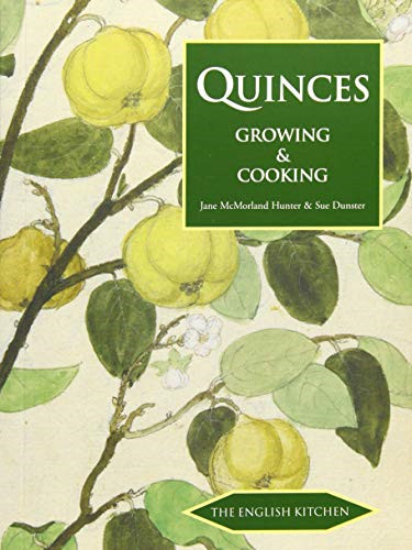 Quinces: Growing and Cooking (English Kitchen) - McMorland-Hunter, Jane