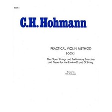 HOHMANN, C.H. - PRACTICAL VIOLIN METHOD, BOOK 1, VIOLIN
