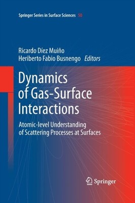 Diez Muino - Dynamics of Gas-Surface Interactions   Atomic-level Under - X555z