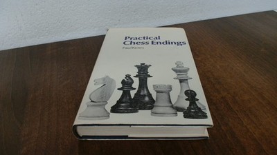 			Practical Chess Endings, Keres, Paul, B T Batsford Ltd, 1974, Har		