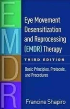 Eye Movement Desensitization and Reprocessing EMDR Therapy Basic Principles..