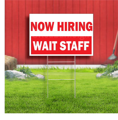 #ad Now Hiring Wait Staff Coroplast Sign Plastic Indoor Outdoor Yard Sign $19.19
