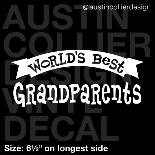 6.5" WORLD'S BEST GRANDPARENTS vinyl decal car window laptop sticker