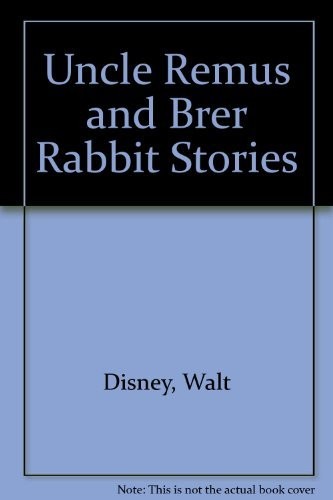 UNCLE REMUS AND BRER RABBIT STORIES By Walt Disney 307123596| eBay