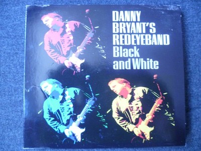 Black and White by Danny Bryant's Red Eye Band (CD, 2008)
