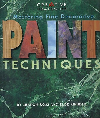 Mastering Fine Decorative Paint Techniques How To Painting Book Ross & Kinkead