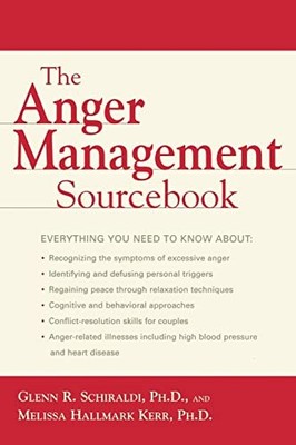 The Anger Management Sourcebook (Sourcebooks) by Schiraldi, Glenn 0737305916