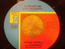 MIGUEL ANGEL Y SUS DEMONIOS Corrido De Los Mojados / Rosa La Mulata 7" 45