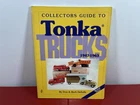 Collectors Guide to Tonka Trucks 1947-1963 by Don & Barb DeSalle Second Edition