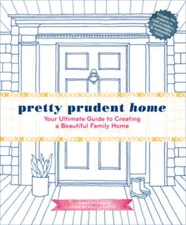 Pretty Prudent Home: Your Ultimate Guide to Creating a Beautiful Fami - GOOD