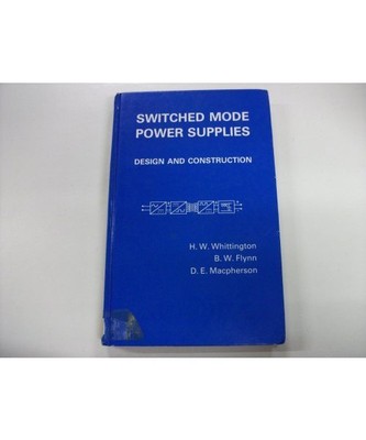 Switched Mode Power Supplies: Design and Construction (Electronic & Electrical E