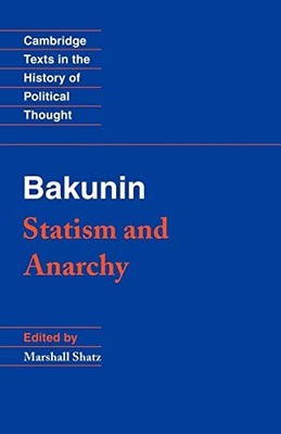 Bakunin: Statism and Anarchy (Cambri... by Bakunin, Michael Paperback / softback