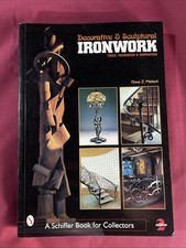 Decorative and Sculptural Ironwork : Tools, Techniques and Inspiration