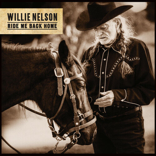 Willie Nelson - Ride Me Back Home [New Vinyl LP] Gatefold LP Jacket, 150 Gram