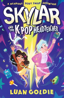 Skylar and the K-pop Headteacher | Luan Go*die | Englisch | Taschenbuch | 2024