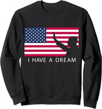 Martin Luther King Day I Have A Dream Design Unisex Crewneck Sweatshirt