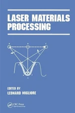 Laser Materials Processing (Manufacturing Engineering and Materials Processi...