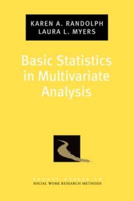 Basic Statistics in Multivariate Analysis by Karen A Randolph: New