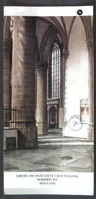 Grote- of onze lieve Vrouwekerk Dordrecht Holland; Dekker, M. den: