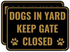 2PC Dog In Yard Keep Gate Closed Sign, 10 x 7 Inches - Aluminum - Please Clos...