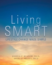Joshua Klapow PhD Sheri Pruitt PhD Living Smart (Paperback) (US IMPORT)