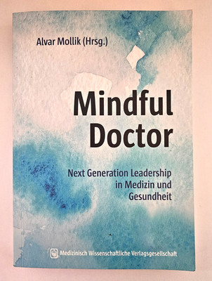 Mindful Doctor - Next Generation Leadership in Medizin und Gesundheit | Sehr gut