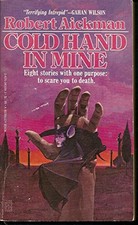 COLD HAND IN MINE: STRANGE STORIES By Robert Aickman