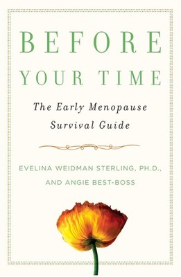 Before Your Time: The Early Menopause Survival Guide by Sterling