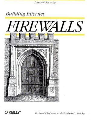 Building Internet Firewalls by Elizabeth D. Zwicky;  Brent Chapman