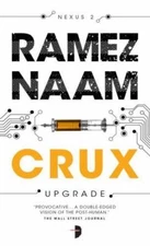 Crux: Nexus ARC Book 2 by Naam, Ramez