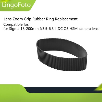 Lens Zoom Grip Rubber Ring for Sigma 18-200mm f/3.5-6.3 II DC OS HSM Lens