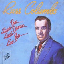 Save the Last Dance for Me by Russ Columbo (CD - 1994)
