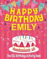 Happy Birthday Emily - The Big Birthday Activity Book: (Personalized
