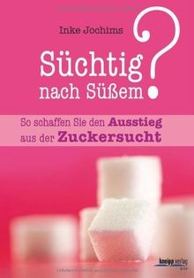 Süchtig nach Süßem?: So schaffen Sie den Ausstieg aus de... | Buch | Zustand gut