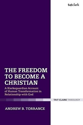 THE FREEDOM TO BECOME A CHRISTIAN By Andrew B. Torrance **BRAND NEW**