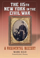 Mark Silo | The 115Th New York In The Civil War | Taschenbuch | Englisch (2013)