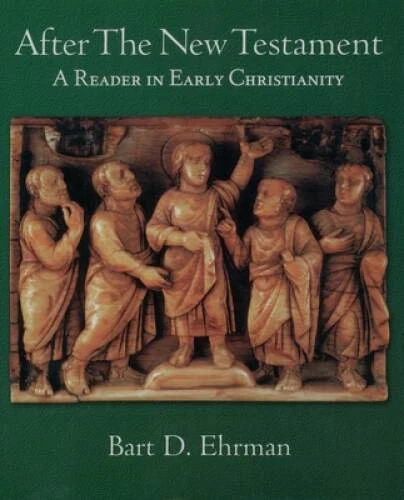 After the New Testament: A Reader in Early Christianity (Justice) - VERY GOOD