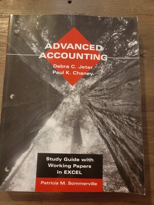 Advanced Accounting : Study Guide with Working Papers in Excel by Debra C....