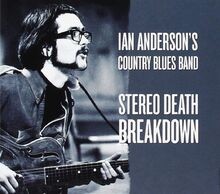 Stereo Death Breakdown von Ian Andersons Country Blu... | CD | Zustand sehr gut