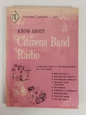 Know About Citizens Band Radio (Skillcraft Library 632) Practical Guide 1st/1st