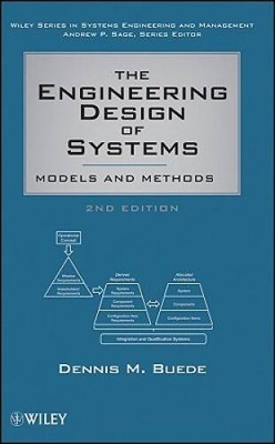 The Engineering Design of Systems: Models and Methods - Hardcover - VERY GOOD