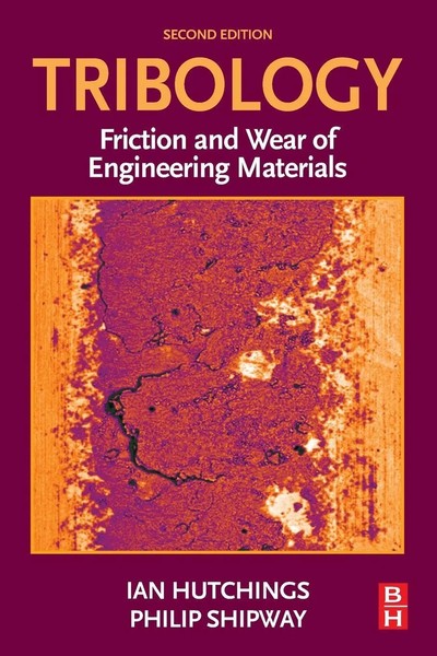 Tribology | Friction And Wear Of Engineering Materials | Ian Hutchings (U. A.)-image