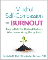 Mindful Self-Compassion For Burnout | Kristin Neff (U. A.) | Englisch | Buch