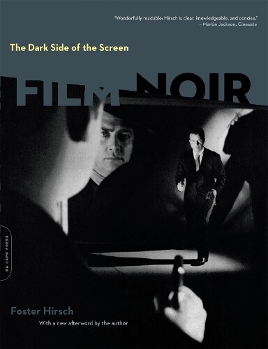 Foster Hirsch The Dark Side of the Screen (Paperback)