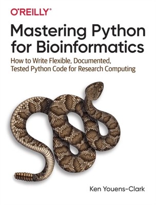  Mastering Python for Bioinformatics by Ken Youens-Clark  NEW Paperback  softbac