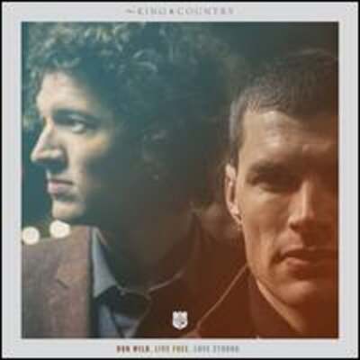 Run Wild. Live Free. Love Strong. by for KING & COUNTRY: Used