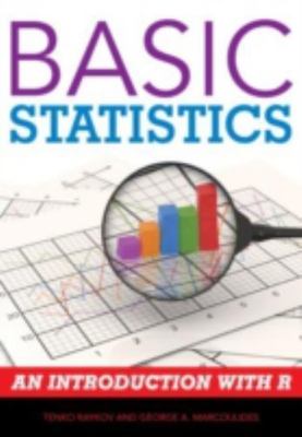 Basic Statistics : An Introduction with R, Hardcover by Raykov, Tenko; Marcou...
