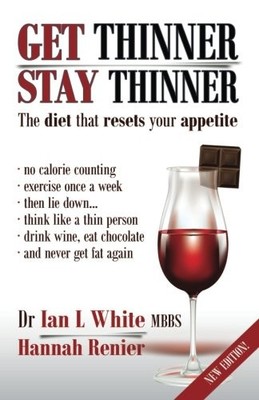 Get Thinner, Stay Thinner: The diet that resets your appetite by Renier, Hannah