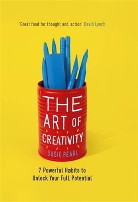 The Art of Creativity: 7 Powerful Habits to Unlock Your Full Potential by Pearl